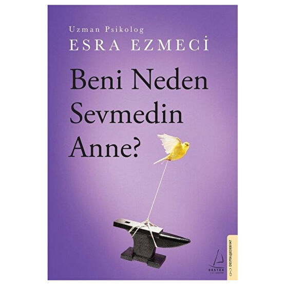 Destek Yayınları Beni Neden Sevmedin Anne? Kişisel Gelişim Kitapları Fiyatı