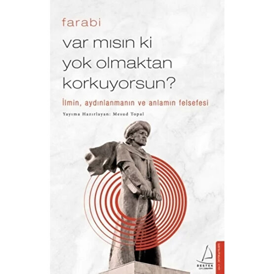 Destek Yayınları Var Mısın Ki Yok Olmaktan Korkuyorsun? Felsefe Kitapları Fiyatı