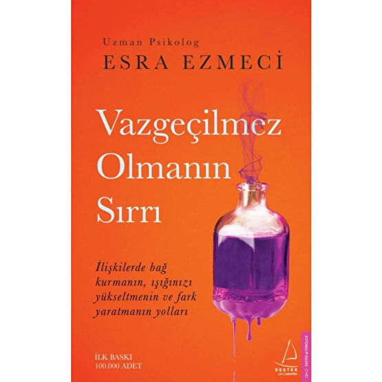 Destek Yayınları Vazgeçilmez Olmanın Sırrı - Esra Ezmeci - Kişisel Gelişim Kitapları Fiyatı