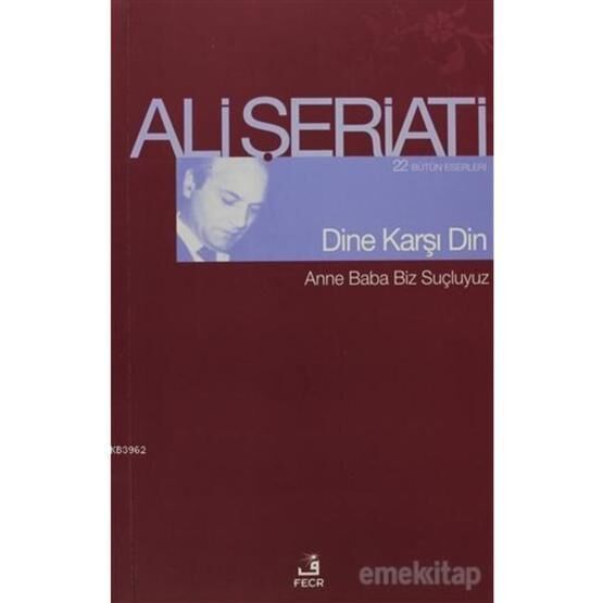 DINE KARŞI DIN - ALI ŞERİATİ