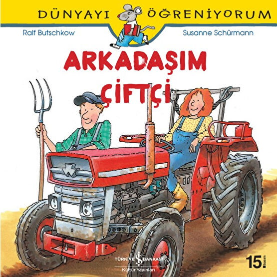 Dünyayı öğreniyorum - Arkadaşım Çiftçi - Susanne Schurmann Bilim & Teknik Fiyatı