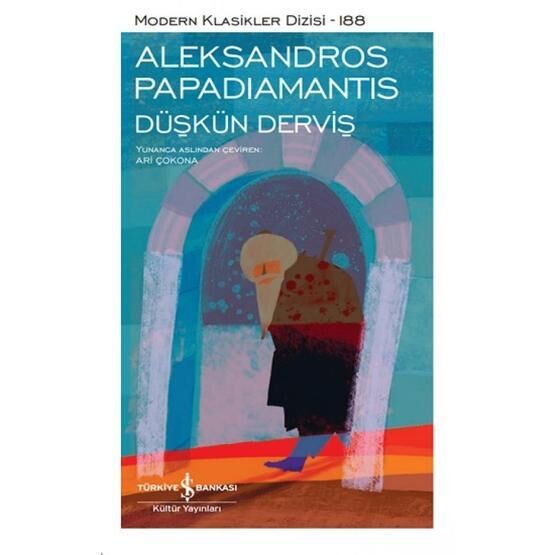 Düşkün Derviş - Aleksandros Papadiamantis Öykü Kitapları Fiyatı