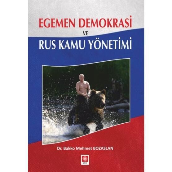 Egemen Demokrasi Ve Rus Kamu Yönetimi - Bakko Mehmet Bozaslan