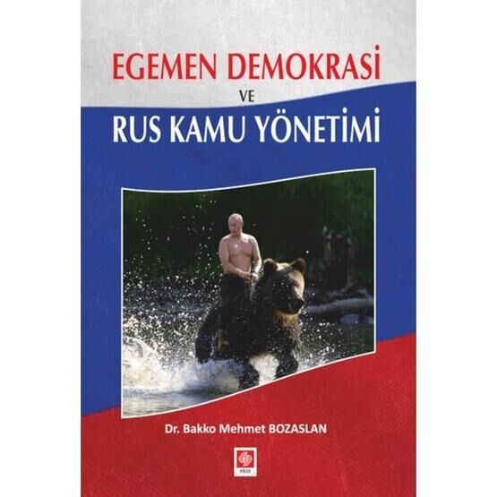 Egemen Demokrasi Ve Rus Kamu Yönetimi - Bakko Mehmet Bozaslan