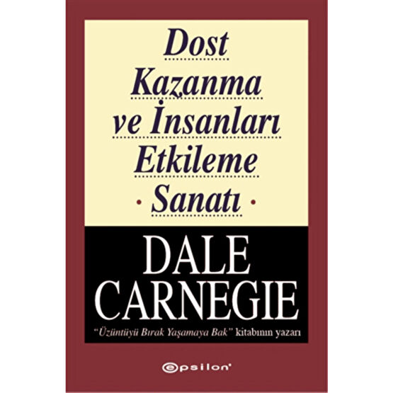 Epsilon Yayınevi Dost Kazanma Ve Insanları Etkileme Sanatı Kişisel Gelişim Kitapları Fiyatı