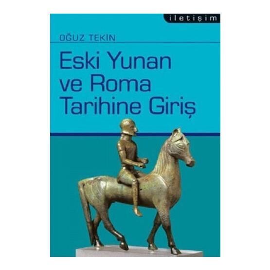 ESKI YUNAN VE ROMA TARIHINE GİRİŞ - OĞUZ TEKIN