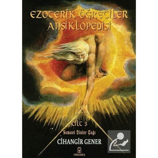 Ezoterik Öğretiler Ansiklopedisi Cilt 3 - Semavi Dinler Çağı - Cihangir Gener