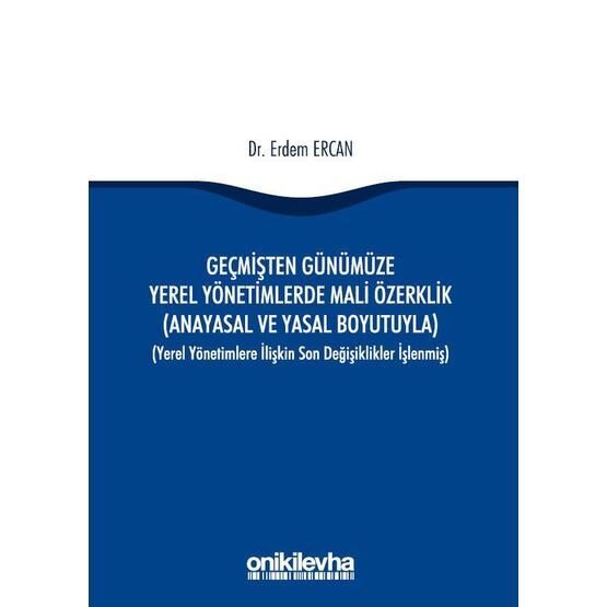 Geçmişten Günümüze Yerel Yönetimlerde Mali Özerklik - Erdem Ercan