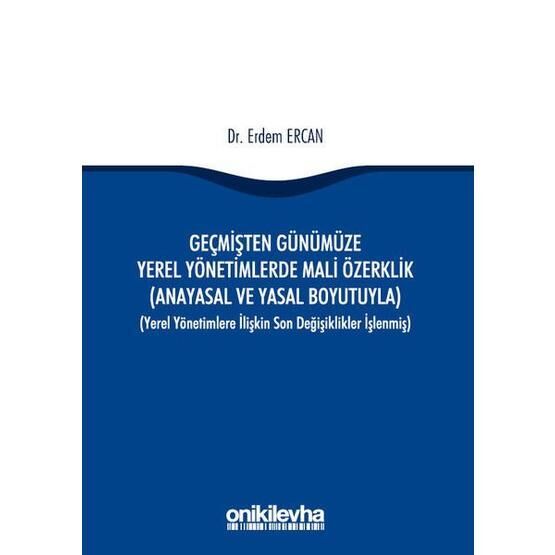 Geçmişten Günümüze Yerel Yönetimlerde Mali Özerklik - Erdem Ercan