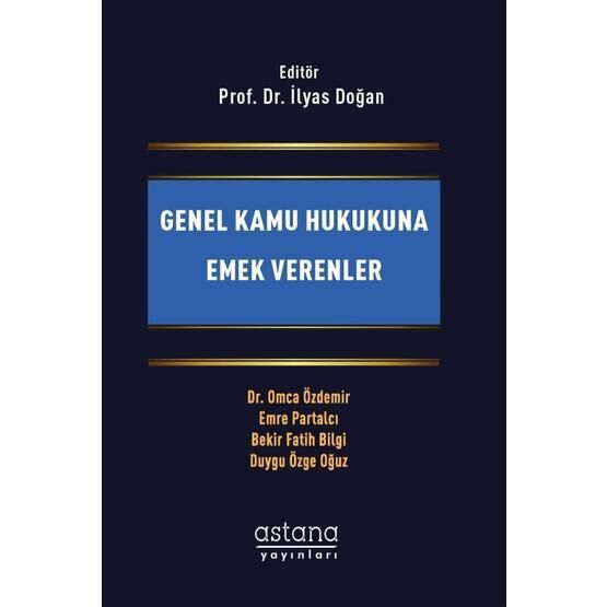 Genel Kamu Hukukuna Emek Verenler - Bekir Fatih Bilgi