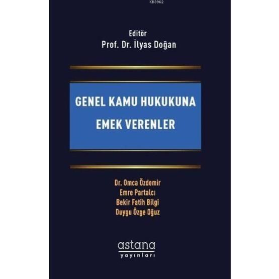 Genel Kamu Hukukuna Emek Verenler - Bekir Fatih Bilgi