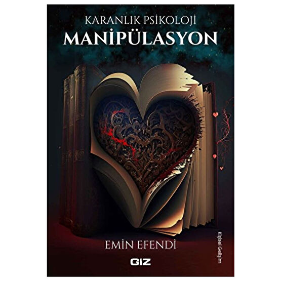Giz Kitap Karanlık Psikoloji - Manipülasyon / Emin Efendi / / 9786057366191 Kişisel Gelişim Kitapları Fiyatı