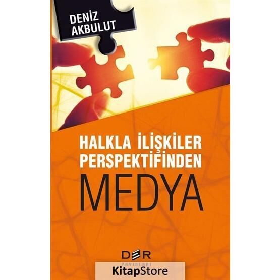 Halkla İlişkiler Perspektifinden Medya - Deniz Akbulut