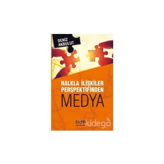 Halkla İlişkiler Perspektifinden Medya - Deniz Akbulut