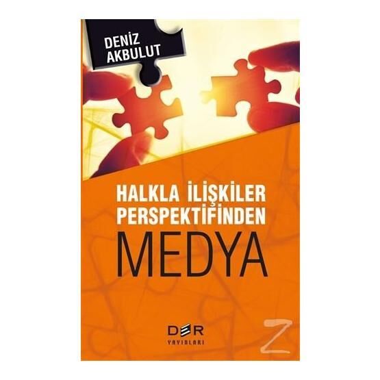 Halkla İlişkiler Perspektifinden Medya - Deniz Akbulut