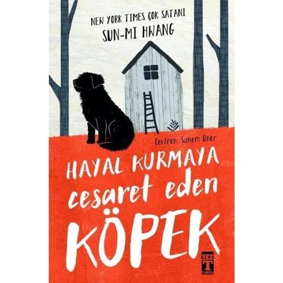 Hayal Kurmaya Cesaret Eden Köpek - Sun-mi Hwang