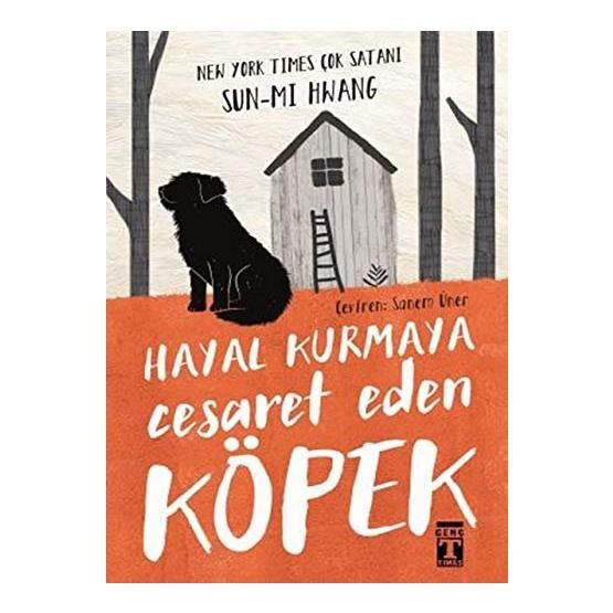 Hayal Kurmaya Cesaret Eden Köpek - Sun-mi Hwang