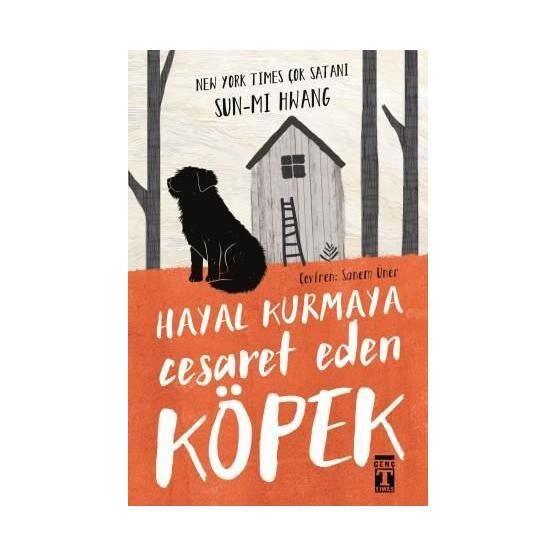 Hayal Kurmaya Cesaret Eden Köpek - Sun-mi Hwang