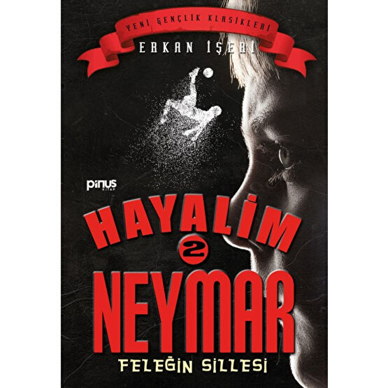 Hayalim Neymar 2 – Feleğin Sillesi - Erkan İşeri Çocuk ve Gençlik Fiyatı