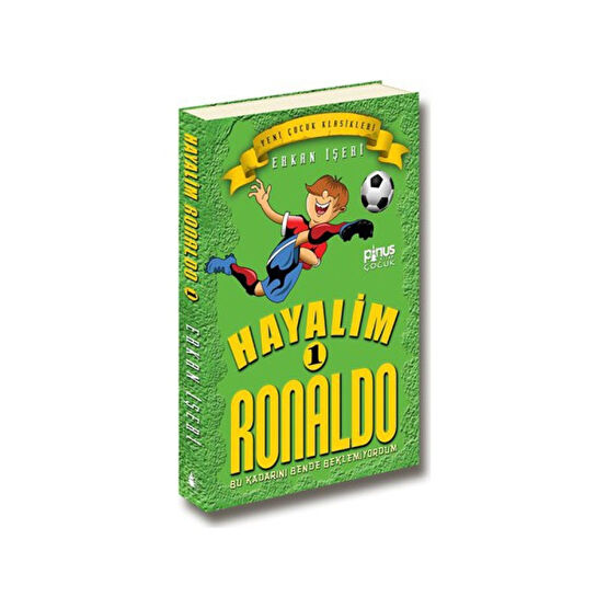 Hayalim Ronaldo 1 - Bu Kadarını Bende Beklemiyorum - Erkan İşeri Fantastik Macera Fiyatı