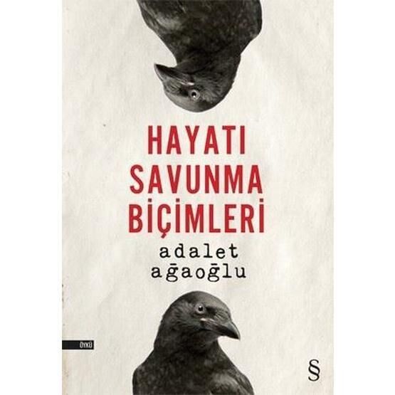 Hayatı Savunma Biçimleri - Adalet Ağaoğlu