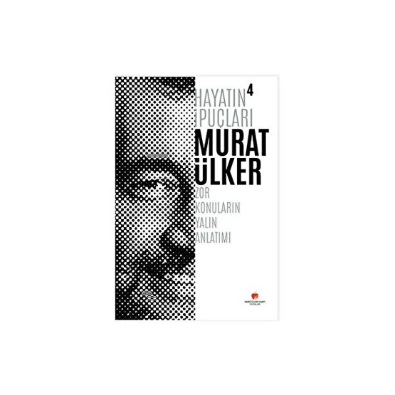 Hayatın İpuçları 4 - Murat Ülker Ekonomi Pazarlama Kitapları Fiyatı