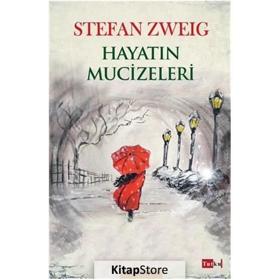 HAYATIN MUCIZELERI - STEFAN ZWEIG