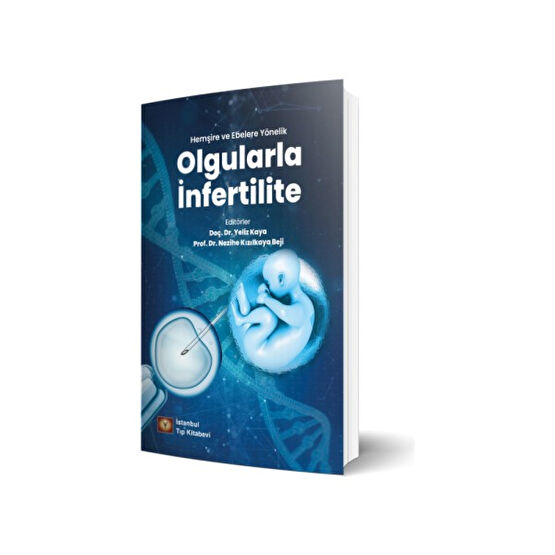 Hemşire ve Ebelere Yönelik Olgularla İnfertilite Tıp Kitapları Fiyatı