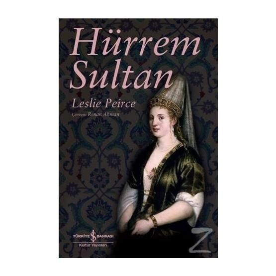 Hürrem Sultan - Leslie Peirce