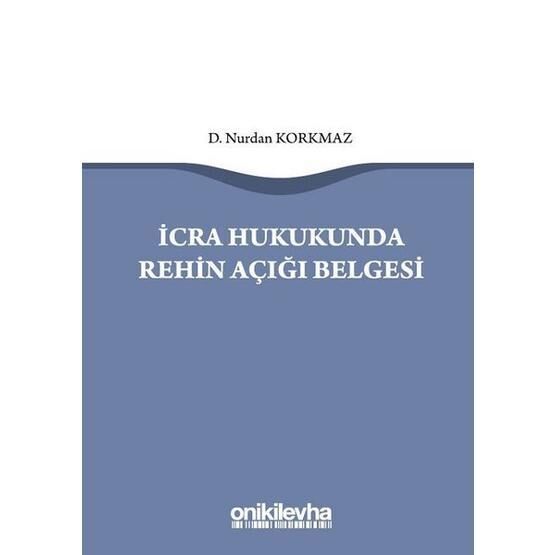 İcra Hukukunda Rehin Açığı Belgesi - Nurdan Korkmaz