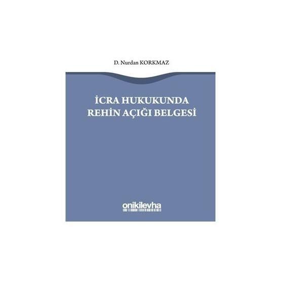 İcra Hukukunda Rehin Açığı Belgesi - Nurdan Korkmaz