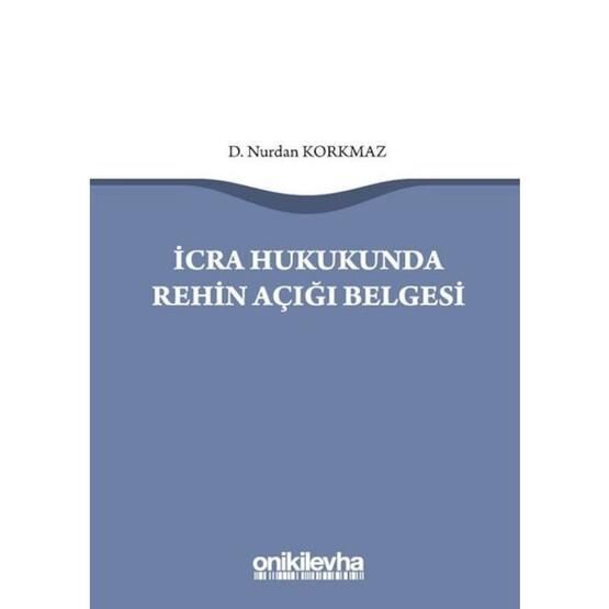 İcra Hukukunda Rehin Açığı Belgesi - Nurdan Korkmaz