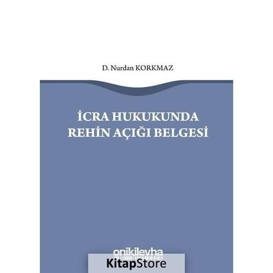İcra Hukukunda Rehin Açığı Belgesi - Nurdan Korkmaz