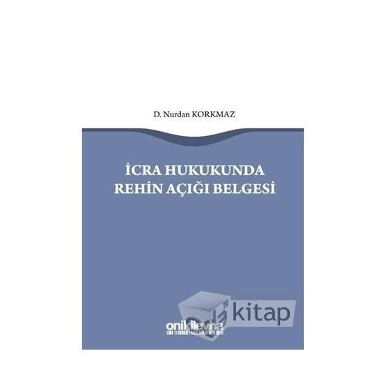 İcra Hukukunda Rehin Açığı Belgesi - Nurdan Korkmaz