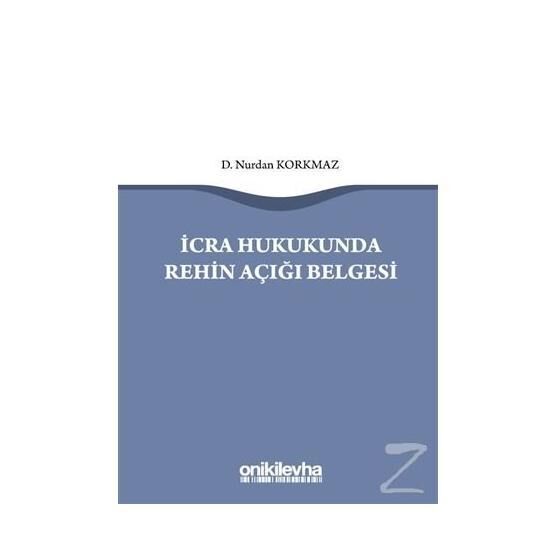 İcra Hukukunda Rehin Açığı Belgesi - Nurdan Korkmaz