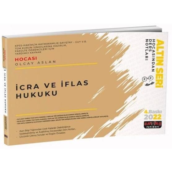 İcra ve İflas Hukuku 2022 Hocasından Ders Notları - Olcay Aslan - Savaş Yayınevi
