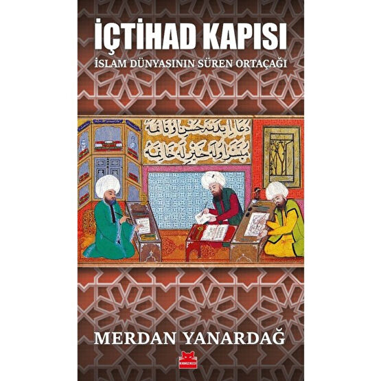 İçtihad Kapısı - Merdan Yanardağ İnceleme Kitapları Fiyatı