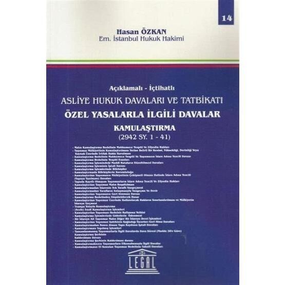 İçtihatlı Asliye Hukuk Davaları ve Tatbikatı - Özel Yasalarla İlgili Davalar Kamulaştırma  Cilt: 14 - Hasan Özkan