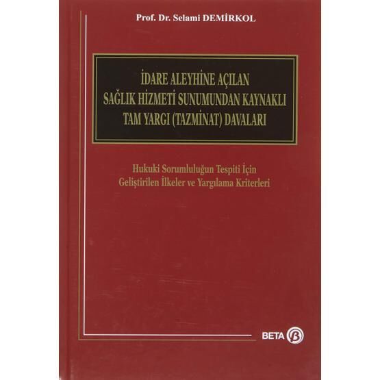 İdare Aleyhine Açılan Sağlık Hizmeti Sunumundan Kaynaklı Tam Yargı Tazminat Davaları Kitap