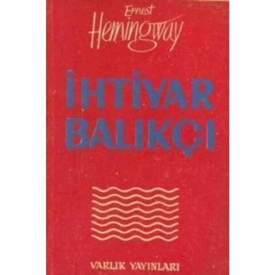 İhtiyar Balıkçı - Ernest Hemingway