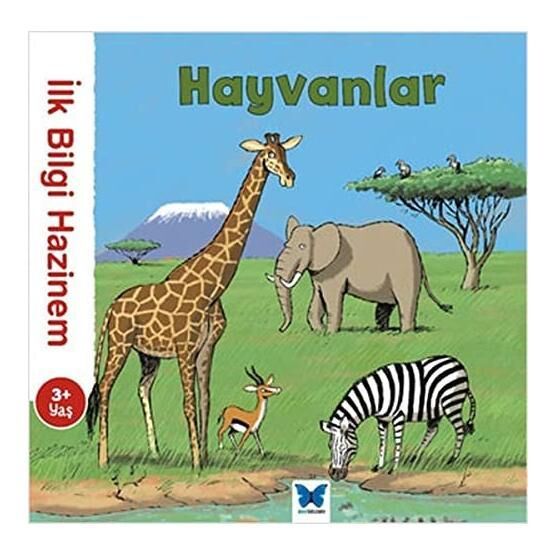 İlk Bilgi Hazinem - Hayvanlar: 3+ Yaş - Kolektif