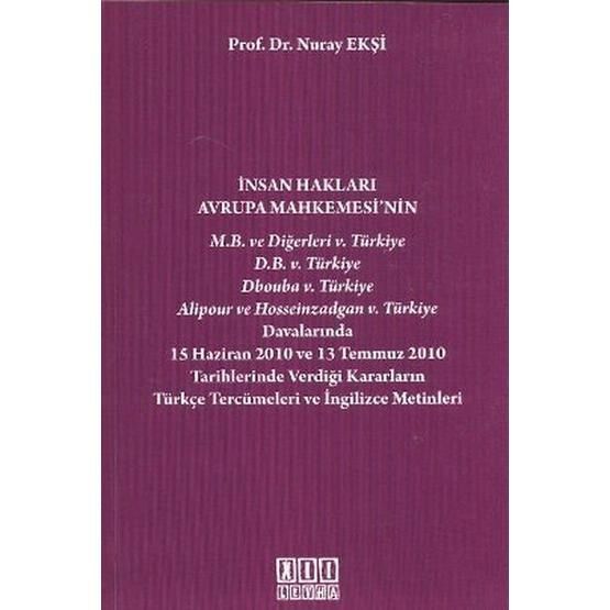 İnsan Hakları Avrupa Mahkemesi’nin Verdiği Kararların Türkçe Tercümeleri ve İngilizce Metinleri - Nuray Ekşi