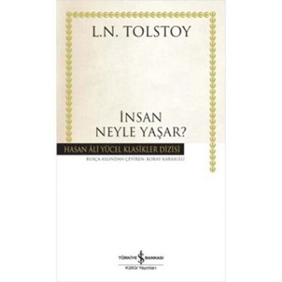 İNSAN NEYLE YAŞAR? - LEV NİKOLAYEVİÇ TOLSTOY