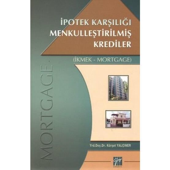İpotek Karşılığı Menkulleştirilmiş Krediler - Kürşat Yalçıner