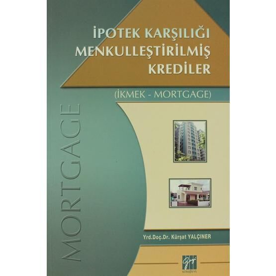 İpotek Karşılığı Menkulleştirilmiş Krediler - Kürşat Yalçıner