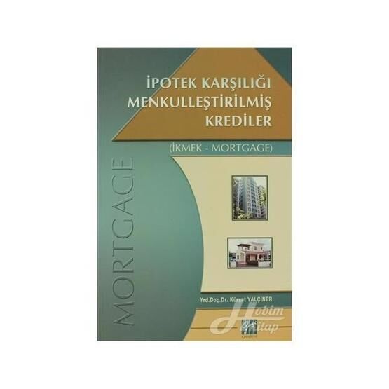 İpotek Karşılığı Menkulleştirilmiş Krediler - Kürşat Yalçıner