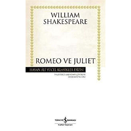 İş Bankası Kültür Yayınları Romeo Ve Juliet (karton Kapak) Roman Fiyatı