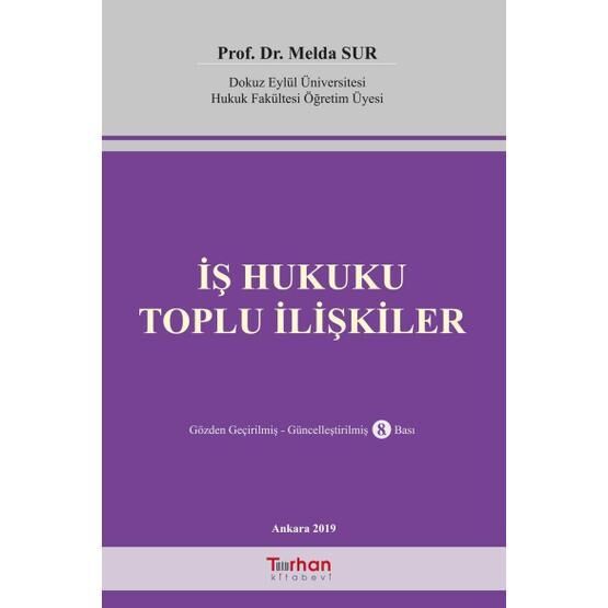 İş Hukuku Toplu İlişkiler Güncellenmiş - Melda Sur