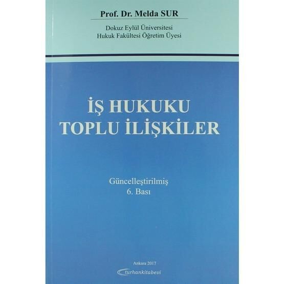 İş Hukuku Toplu İlişkiler Güncellenmiş - Melda Sur