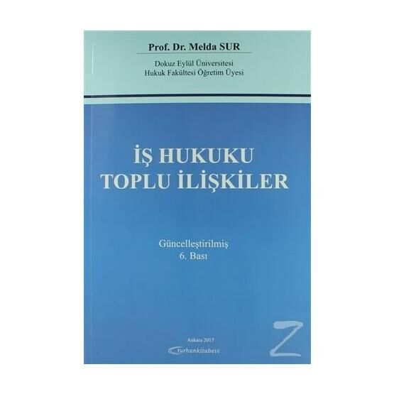 İş Hukuku Toplu İlişkiler Güncellenmiş - Melda Sur
